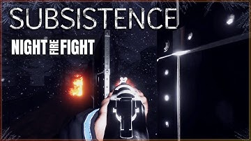 NIGHT TIME FIRE FIGHT | Subsistence Gameplay | SHORT
