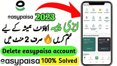 Easypaisa account delete karne ka tarika 2023 |How to delete easypaisa account permanently