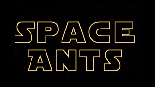 Space Ants: Episode 1