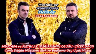 MUSTAFA ve METİN AY DEĞİRMENİN OLUĞU  ÇİCEK DAGI Canlı Düğün Müzikleri Elektro Bağlama Org Uçak M 34 Resimi