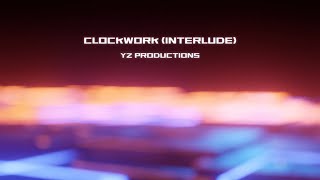 CLOCKWORK (INTERLUDE) (Mashup) (Lyric Video)