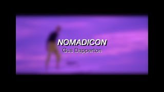 Gus Dapperton - Nomadicon [Lyrics + Sub. Español]