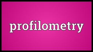 Profilometry Meaning