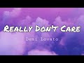 Demi lovato  really dont care ft cher lloyd lyrics