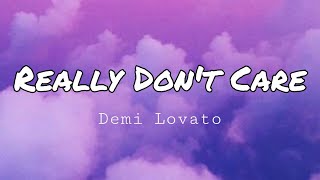 Demi Lovato - Really Don't Care ft. Cher Lloyd (Lyrics)