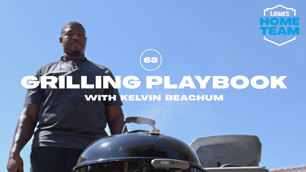 Grilling Playbook with Kelvin Beachum | Lowe's x NFL Home Team at Home