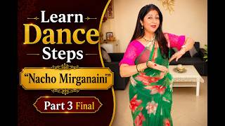 Learn Dance Steps 💃 “Nacho Mirganaini” Final Part