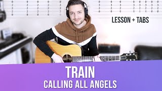 Calling All Angels Guitar Lesson w/TABS (TRAIN Acoustic Guitar tutorial)