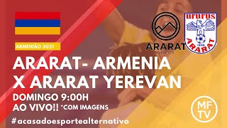 FUTEBOL AO VIVO ⚽ | ARARAT ARMENIA x ARARAT YEREVAN | ARMENIÃO 2021
