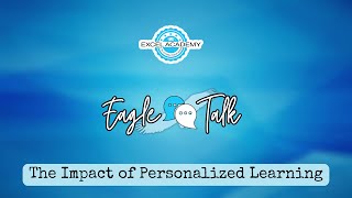 EagleTalk Episode 2: The Impact of Personalized Learning