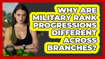 Why Are Military Rank Progressions Different Across Branches? - Armed Forces Insider