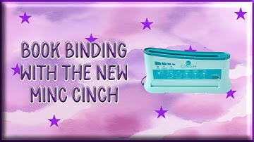 Book Binding With The New Minc Cinch from We R Makers