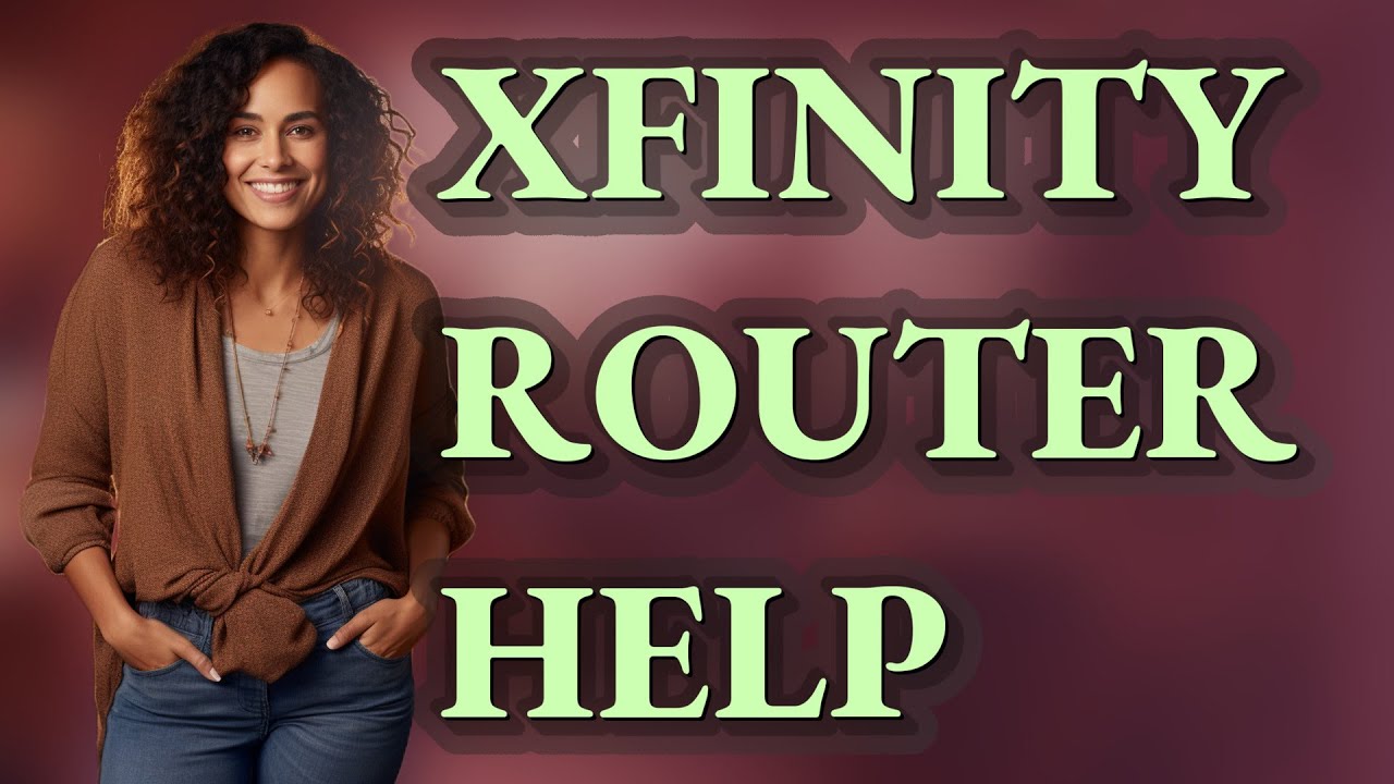 How Can I Contact Xfinity Support If My Router Won’t Connect?