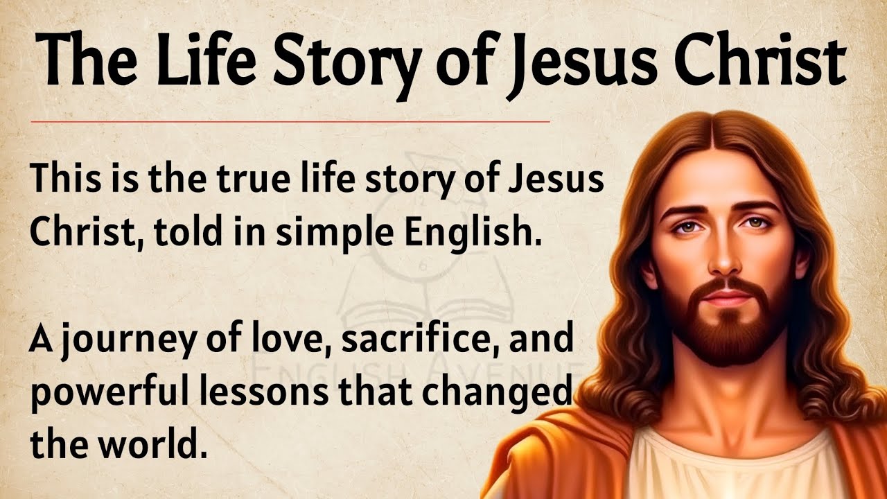 Outline Video The Life Story of Jesus Christ || Learn English Through Story Level 3 🔥 || Graded Reader ✅️ || ESL