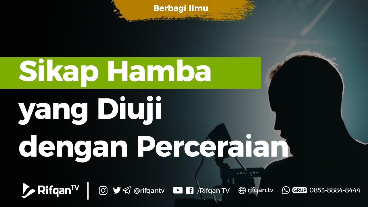Sikap Hamba yang Diuji dengan Perceraian - Ustadz Arif Usman Anugraha, Lc