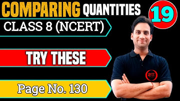 Try These Ques. 1 & 2 (page no. 130) : Comparing Quantities Class 8 Maths | Find the time period and