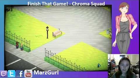 Finish That Game! - Chroma Squad (Part 2)