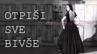 Aleksandra Radovic - Otpisi sve bivse - (Audio 2009) chords