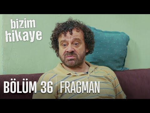 Bizim Hikaye 36. Bölüm Fragmanı