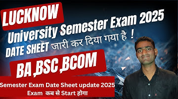 \]LU Exam Date Sheet 2025 OUT 🔥 | BA BSc BCom Semester Exam Date | Lucknow University Latest Update