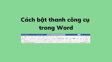 Cách bật thanh công cụ trong Word