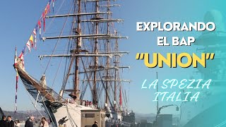 ¡Explorando el BAP Union en La Spezia! 🚢🌊