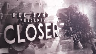 Closer. (ft. Myth Kinect) @Zant