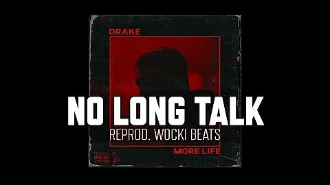 Drake - No Long Talk ft. Giggs (Instrumental) (Reprod. Wocki Beats) | More Life