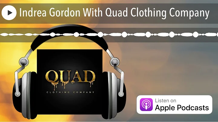Indrea Gordon With Quad Clothing Company