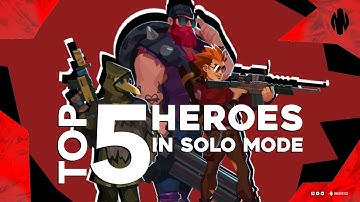 Top 5 heroes for solo mode! (BULLET ECHO)