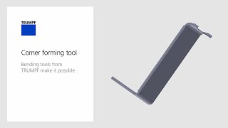 TRUMPF Services: Corner forming tool