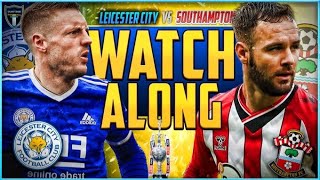 Leicester vs Southampton Watchalong! Promotion Confirmed? (Live Stream)