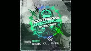 Contagious Records Podcast Episode 05 With Kujin-Fu