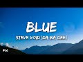 Steve Void Blue Da Ba Dee Lyrics mp3