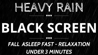 Fall Asleep Immediately With Heavy Rain And Thunder - BLACK SCREEN | Sound In 50h No Ads