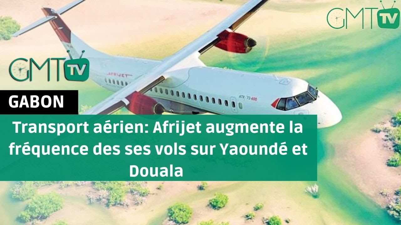  Reportage Transport arien Afrijet augmente la frquence des ses vols sur Yaound et Douala