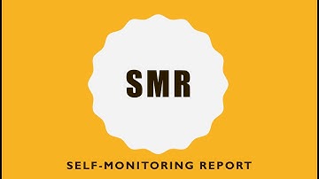 About Self Monitoring Report SMR