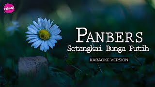 Panbers - Setangkai Bunga Putih (Karaoke Version)