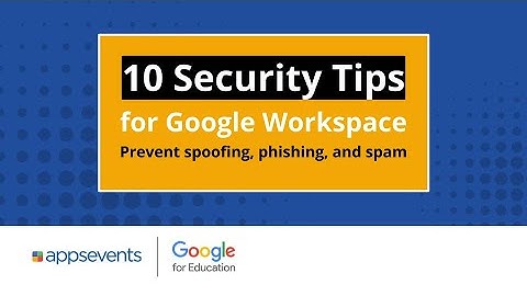 Tip 4: Prevent spoofing, phishing, and spam | 10 Security Tips for Google Workspace