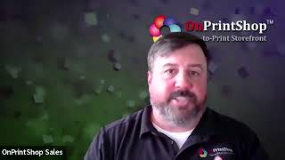 OnPrintShop Demo Overview: Grow in Various Print Segments and Sales Channels