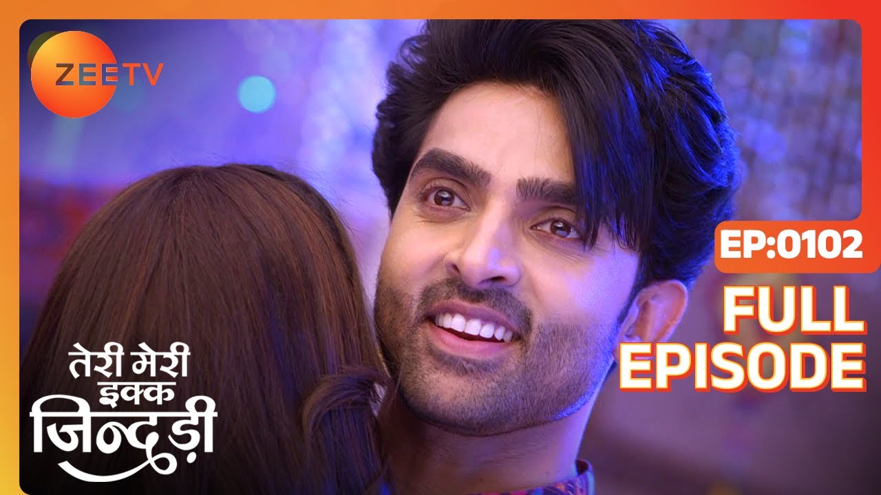 EP 102Тери Мери Икк Джиндри - Индийское телешоу хинди - Же ТВ