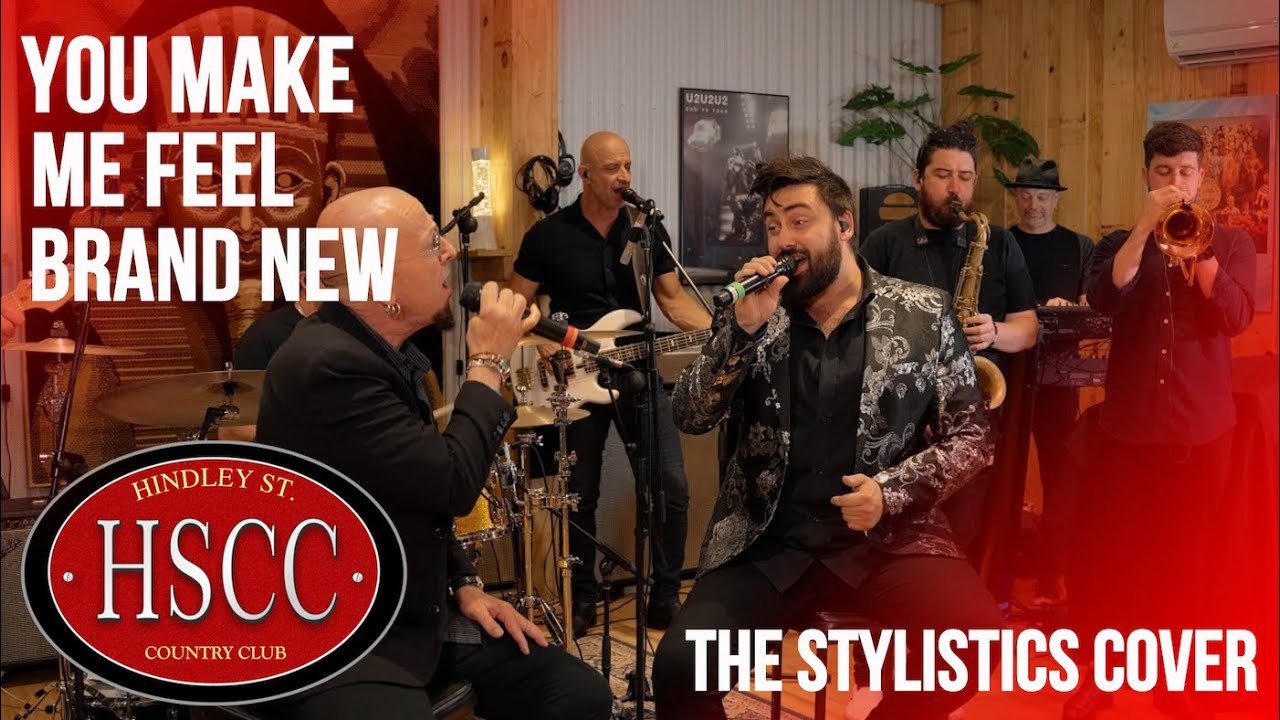 'You Make Me Feel Brand New' (THE STYLISTICS) Cover by The HSCC