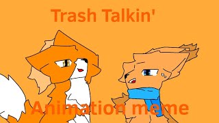 Trash Talkin' Animation meme [New ocs] (Tw in desc)