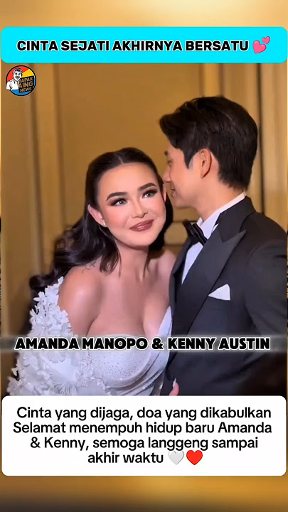 SELAMAT UNTUK AMANDA MANOPO & KENNY AUSTIN 💞 #amandamanopo #kennyaustin #wedding