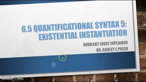 6.5a Quantificational Syntax 5: Existential Instantiation