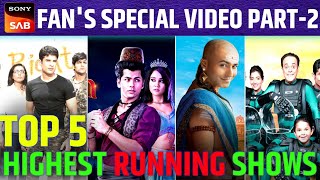 Sony SAB Top 5 Highest Running Shows Part - 2।Fan's Special Video!!!