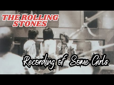 The Rolling Stones Recording of Some Girls