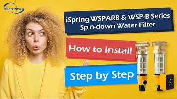 Hoe installeer ik het herbruikbare spin-down sedimentwaterfilter iSpring WSP50ARB en WSP-B | Stap...