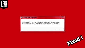 Unsupported Graphics Card | Epic Launcher Fix | Latest 2021