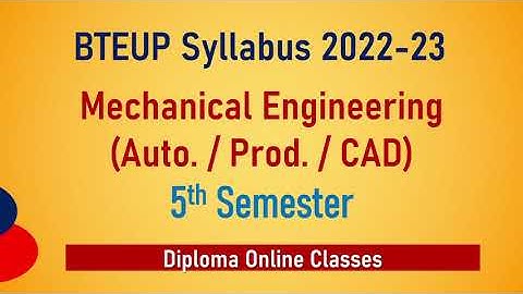 Mechanical Engineering (Auto. / Prod. / CAD) 5th  Semester BTEUP Syllabus 2022-23